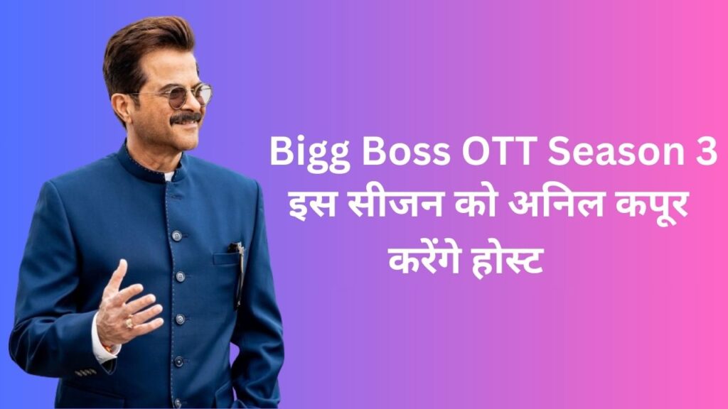 Bigg Boss Ott Season 3 Host